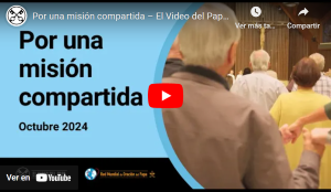 Intención de Oración del Papa Octubre 2024