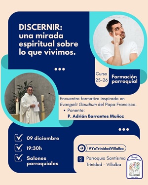 Formación parroquial: Discernir. Una mirada espiritual sobre lo que vivimos