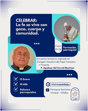 Formación parroquial: Celebrar. La fe se vive con gozo, cuerpo y comunidad