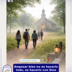 Empezar bien no es hacerlo todo, es hacerlo con Dios