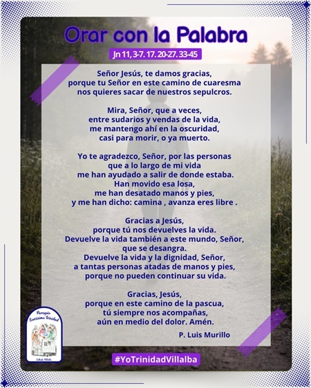 Orar con la Palabra – Jn 11, 3-7. 17. 20-27. 33-45