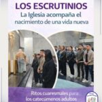Los escrutinios: la Iglesia acompaña el nacimiento de una vida nueva