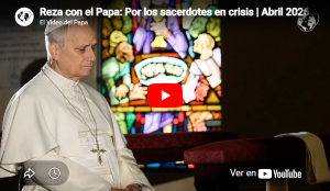 Intención de Oración del Papa Abril 2026